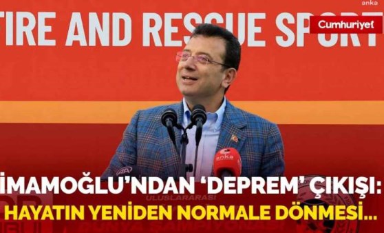 Ekrem İmamoğlu'ndan 'deprem' çıkışı: Hayatın yeniden normale dönmesi...