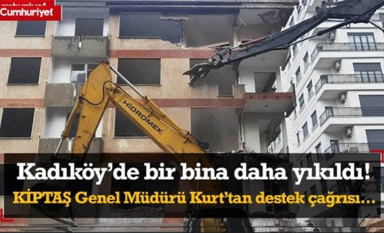 Kadıköy'de kentsel dönüşüm kapsamında 1 ev daha yıkıldı! KİPTAŞ Genel Müdürü Kurt'tan destek çağrısı