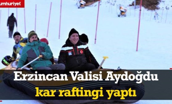 Erzincan Valisi Aydoğdu kar raftingi yaptı: 'İşte bu!'