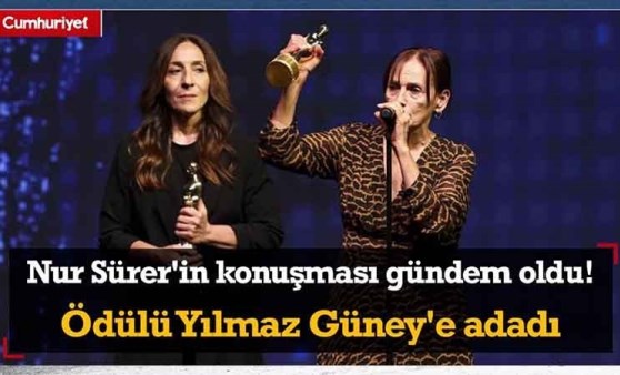 Nur Sürer'in konuşması gündem oldu! Ödülü Yılmaz Güney'e adadı