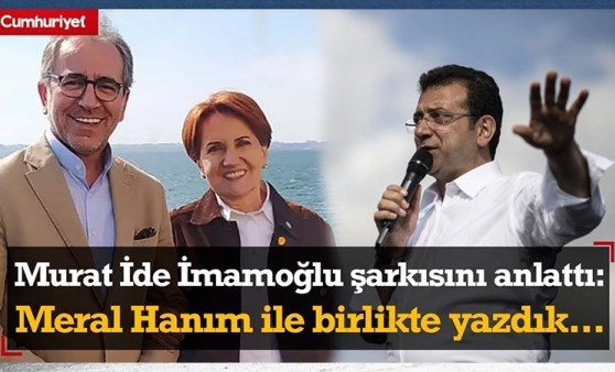 Meral Akşener'in eski danışmanı Murat İde Ekrem İmamoğlu için hazırladığı şarkıyı anlattı