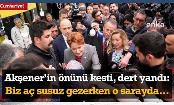 Meral Akşener'in önünü kesti, dert yandı: Bu nasıl vicdan? Biz burada aç susuz gezerken o sarayda...