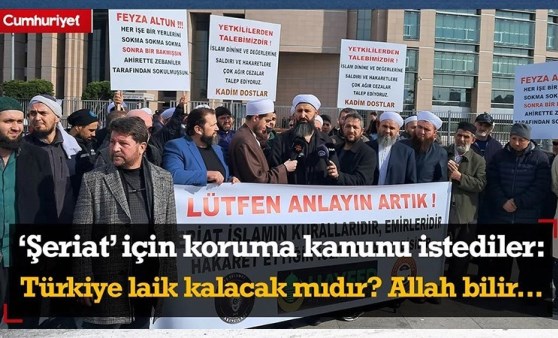 Şeriat için koruma kanunu istediler: Türkiye laik midir laiktir. Laik mi kalacaktır? Allah bilir...