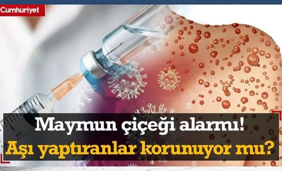 Maymun çiçeği alarmı! Çiçek aşısı yaptıranlar hastalıktan korunuyor mu?