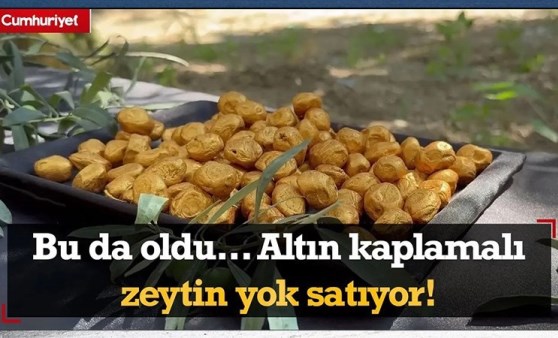 Bu da oldu... Altın kaplamalı zeytin yok satıyor!